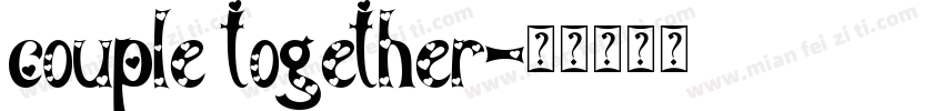 couple together字体转换
